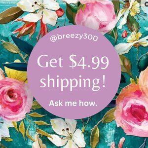 Ask me how to get shipping for only $4.99!